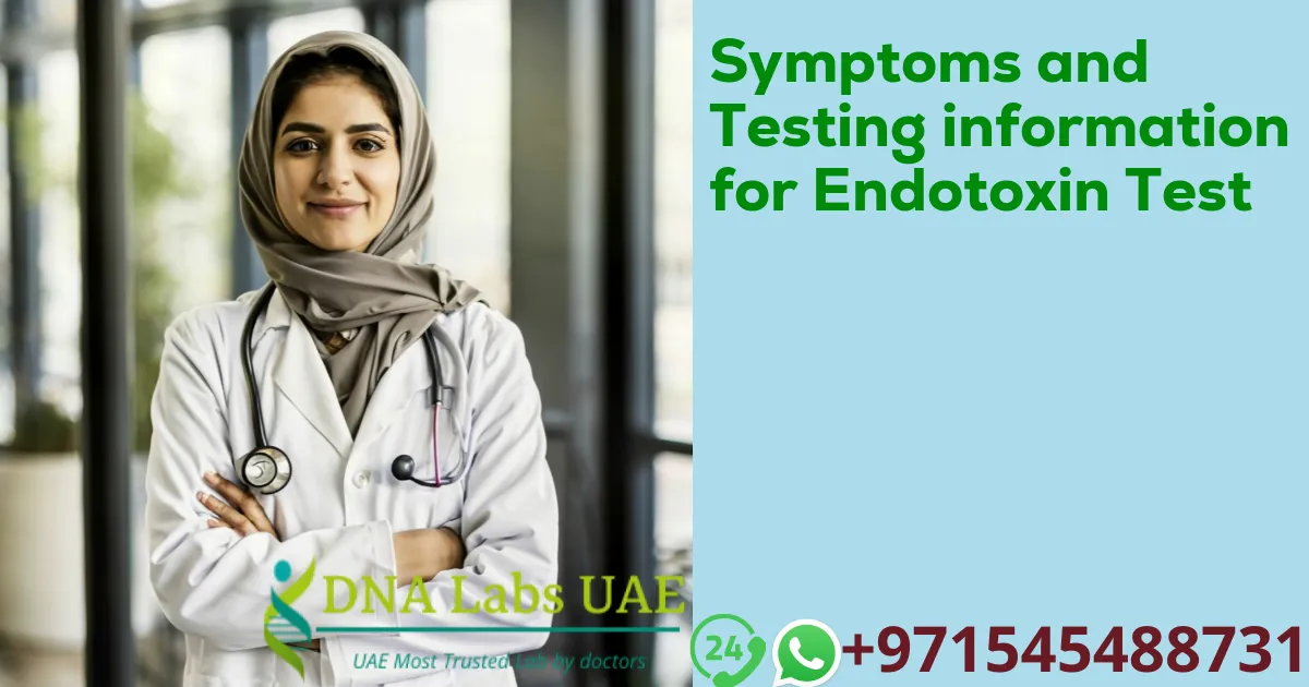 Symptoms and Testing information for Endotoxin Test