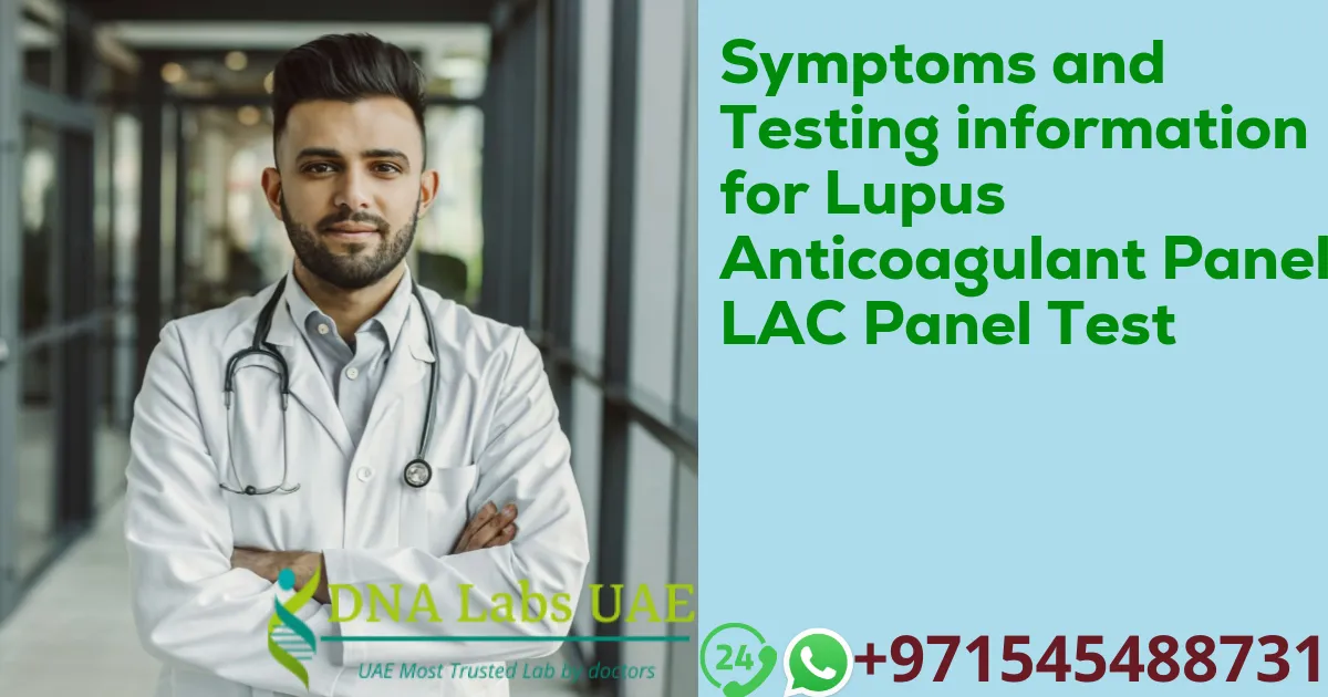 Symptoms and Testing information for Lupus Anticoagulant Panel LAC Panel Test