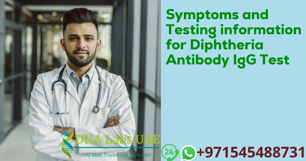 Symptoms and Testing information for Diphtheria Antibody IgG Test