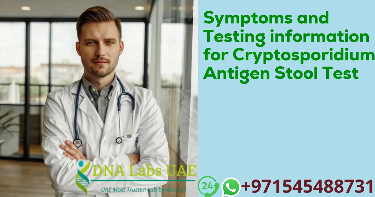 Symptoms and Testing information for Cryptosporidium Antigen Stool Test