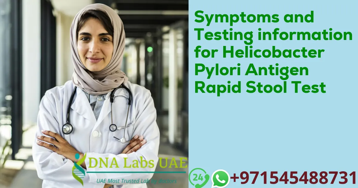 Symptoms and Testing information for Helicobacter Pylori Antigen Rapid Stool Test