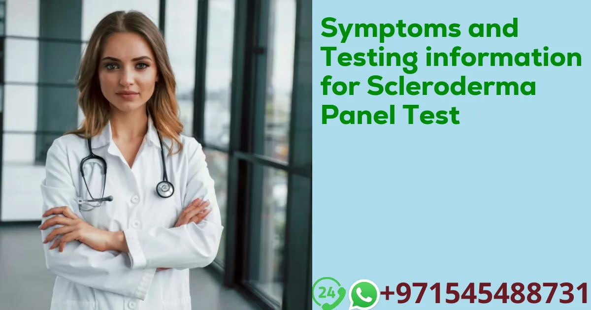 Symptoms and Testing information for Scleroderma Panel Test