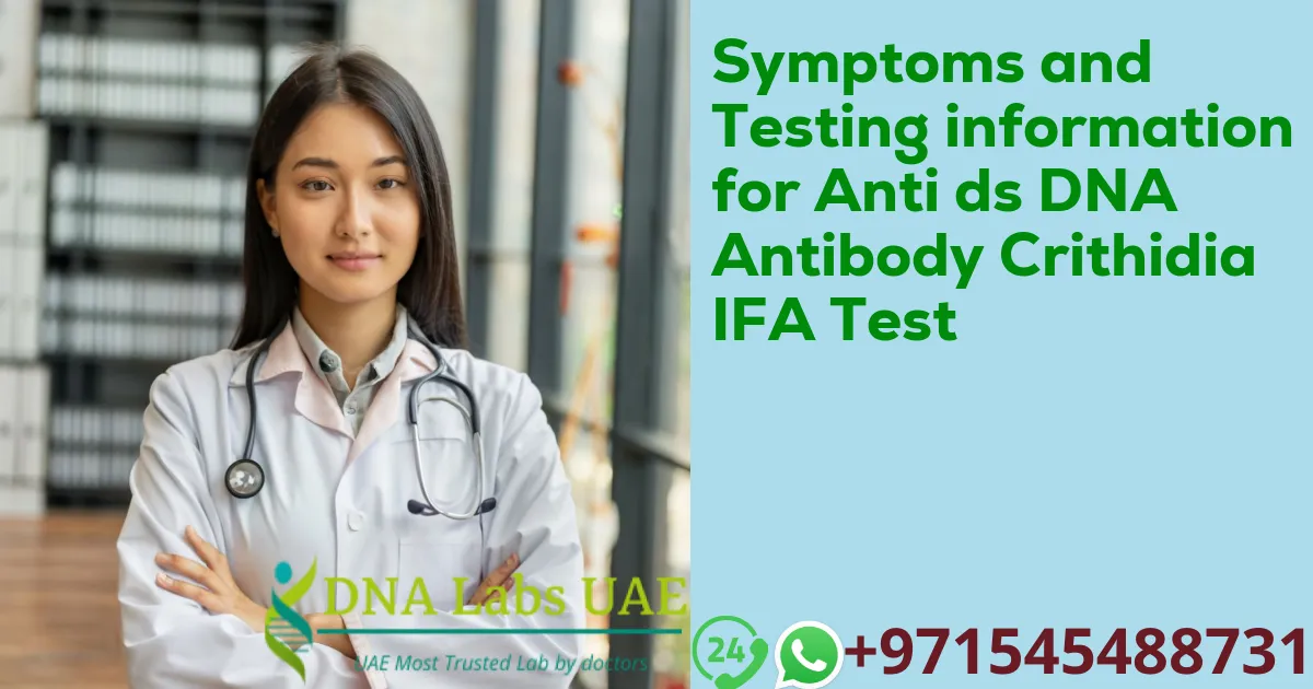 Symptoms and Testing information for Anti ds DNA Antibody Crithidia IFA Test