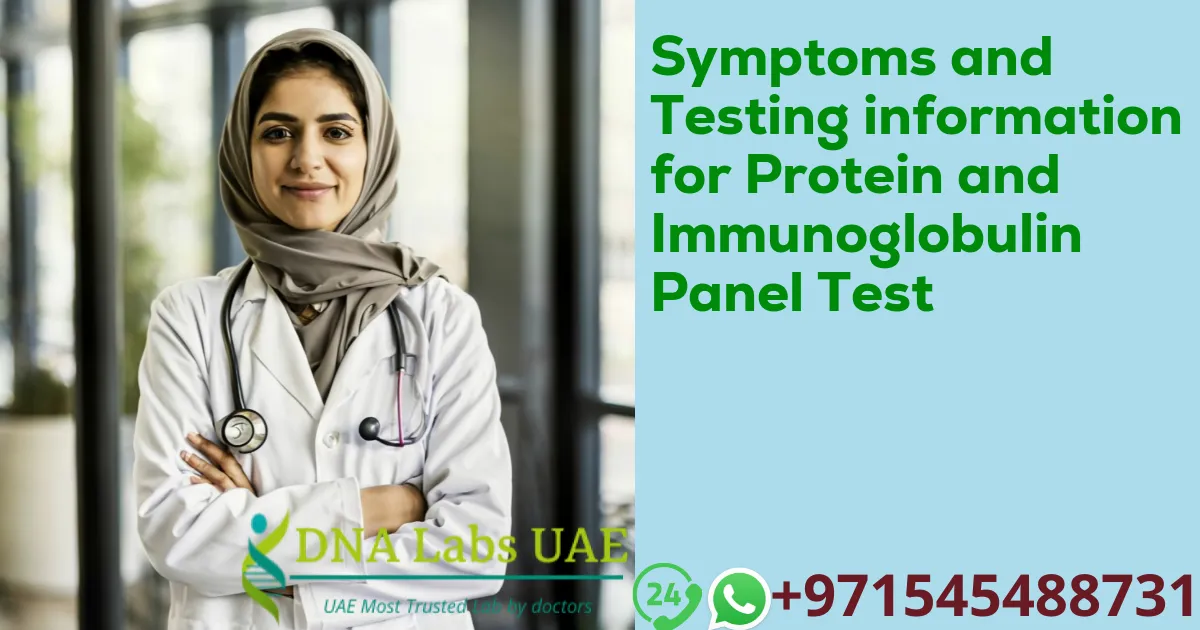 Symptoms and Testing information for Protein and Immunoglobulin Panel Test