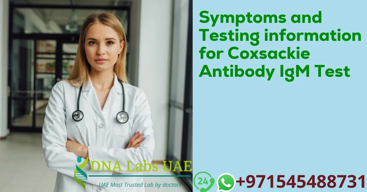 Symptoms and Testing information for Coxsackie Antibody IgM Test