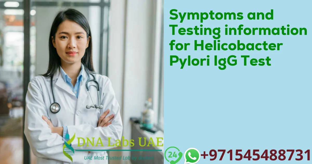 Symptoms and Testing information for Helicobacter Pylori IgG Test