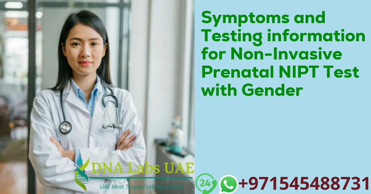 Symptoms and Testing information for Non-Invasive Prenatal NIPT Test with Gender