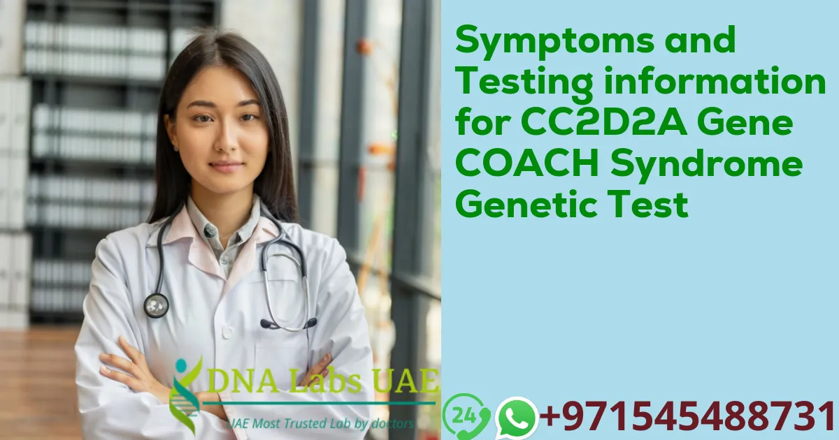 Symptoms and Testing information for CC2D2A Gene COACH Syndrome Genetic Test