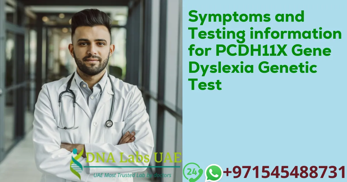 Symptoms and Testing information for PCDH11X Gene Dyslexia Genetic Test