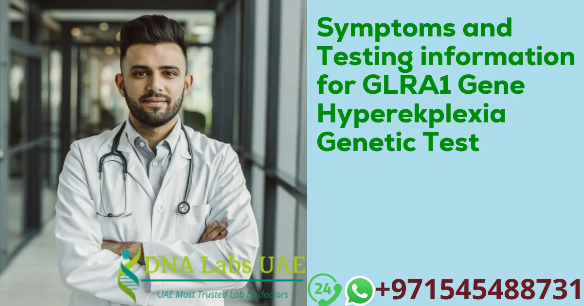 Symptoms and Testing information for GLRA1 Gene Hyperekplexia Genetic Test