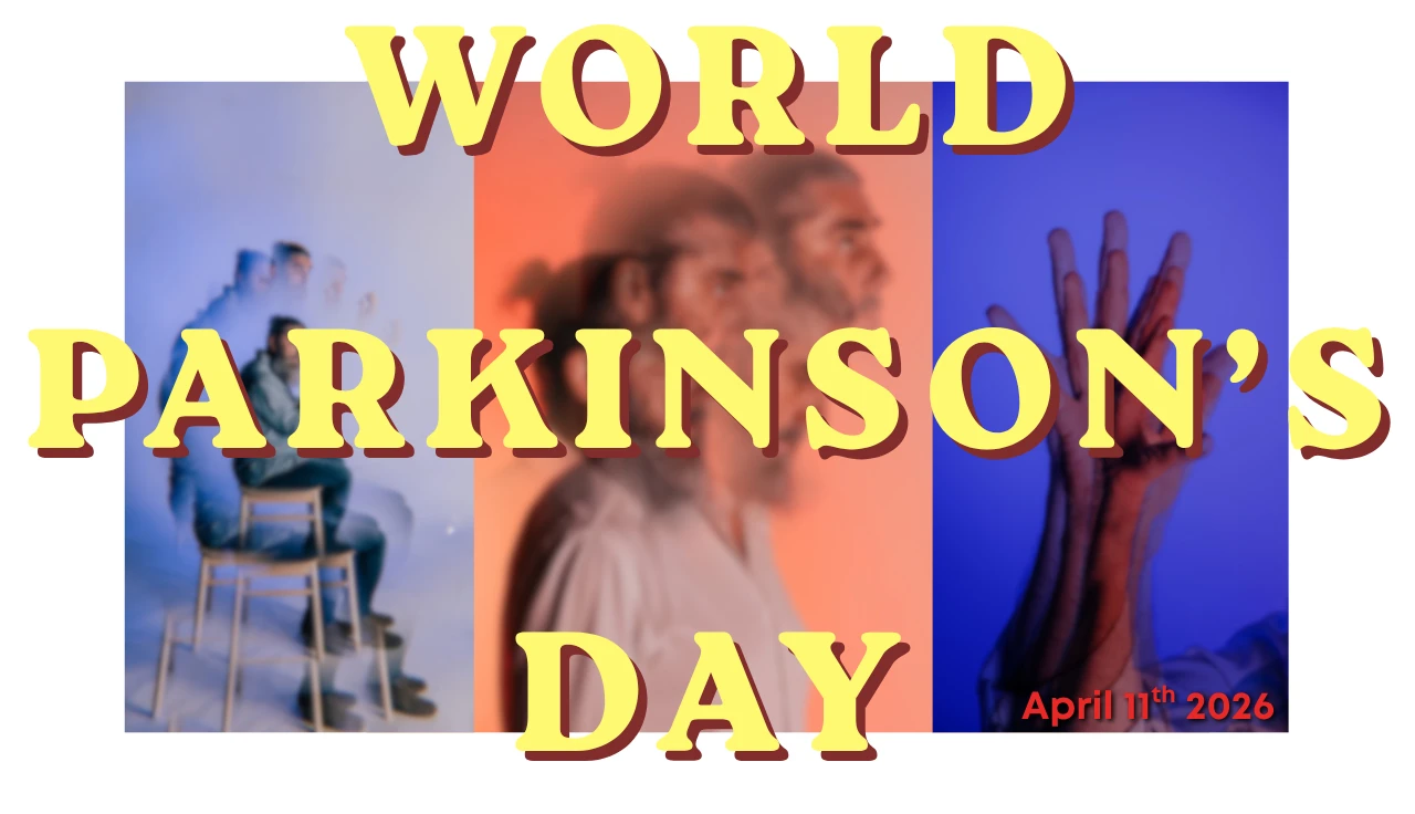 A stylized poster reading “World Parkinson’s Day” in large yellow letters over three blurred images: a seated person on the left, a double-exposure portrait in the center, and raised hands on the right, with the date April 11th, 2026 in red at the bottom.