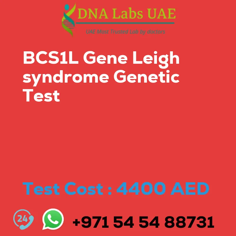 BCS1L Gene Leigh syndrome Genetic Test sale cost 4400 AED