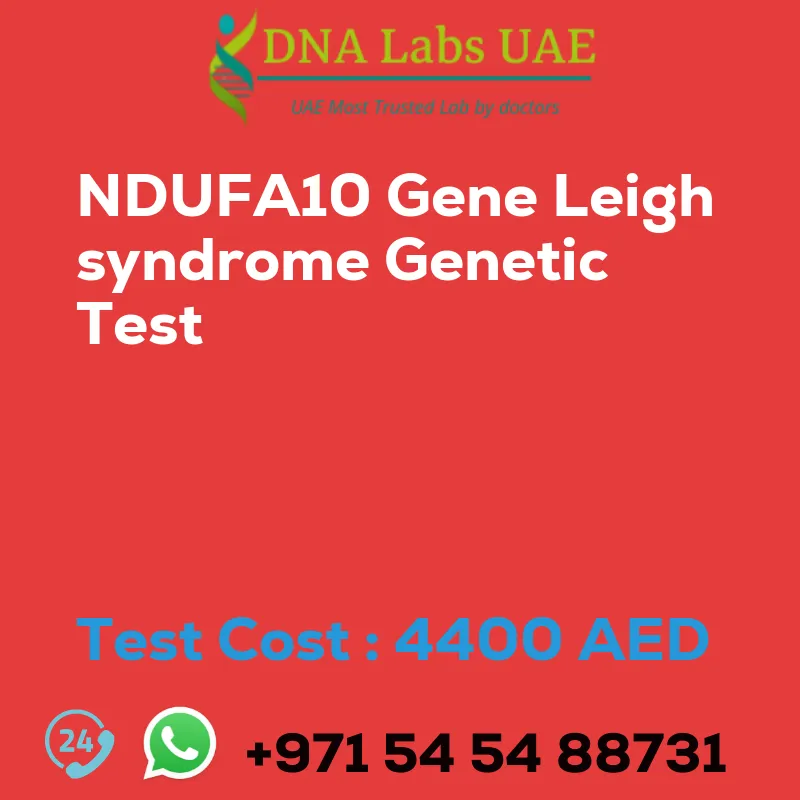 NDUFA10 Gene Leigh syndrome Genetic Test sale cost 4400 AED