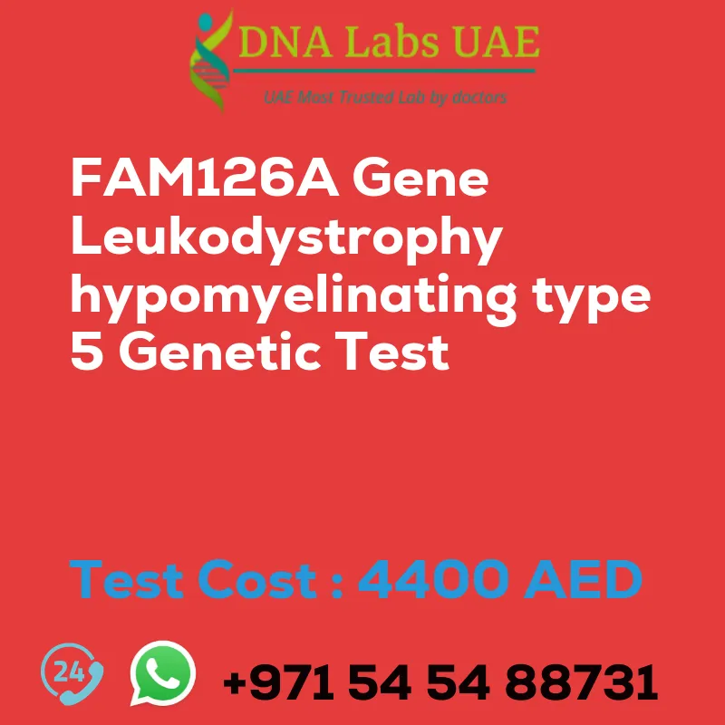 FAM126A Gene Leukodystrophy hypomyelinating type 5 Genetic Test sale cost 4400 AED