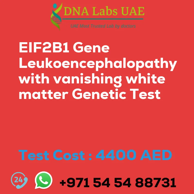 EIF2B1 Gene Leukoencephalopathy with vanishing white matter Genetic Test sale cost 4400 AED