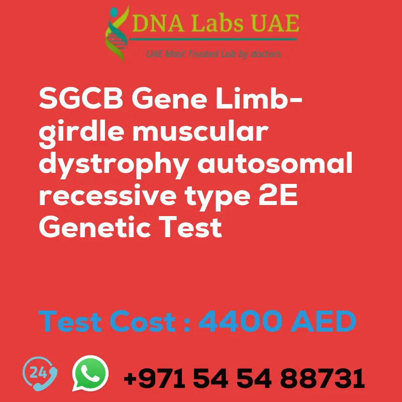 SGCB Gene Limb-girdle muscular dystrophy autosomal recessive type 2E Genetic Test sale cost 4400 AED