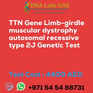 TTN Gene Limb-girdle muscular dystrophy autosomal recessive type 2J Genetic Test sale cost 4400 AED