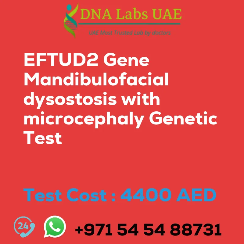 EFTUD2 Gene Mandibulofacial dysostosis with microcephaly Genetic Test sale cost 4400 AED
