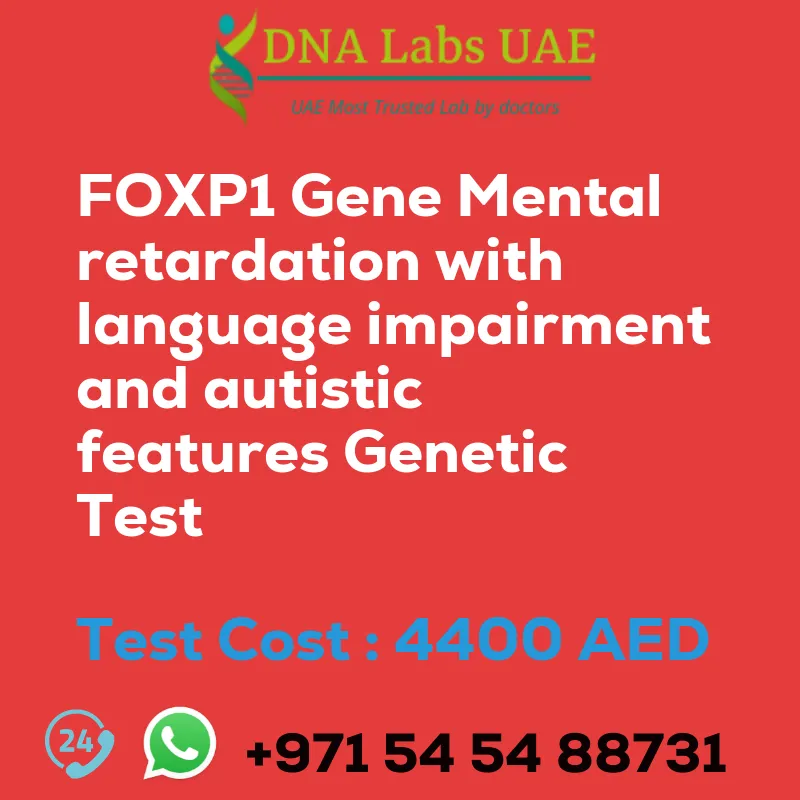 FOXP1 Gene Mental retardation with language impairment and autistic features Genetic Test sale cost 4400 AED