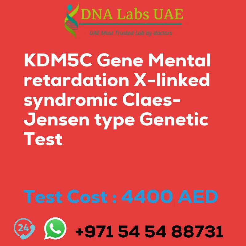 KDM5C Gene Mental retardation X-linked syndromic Claes-Jensen type Genetic Test sale cost 4400 AED