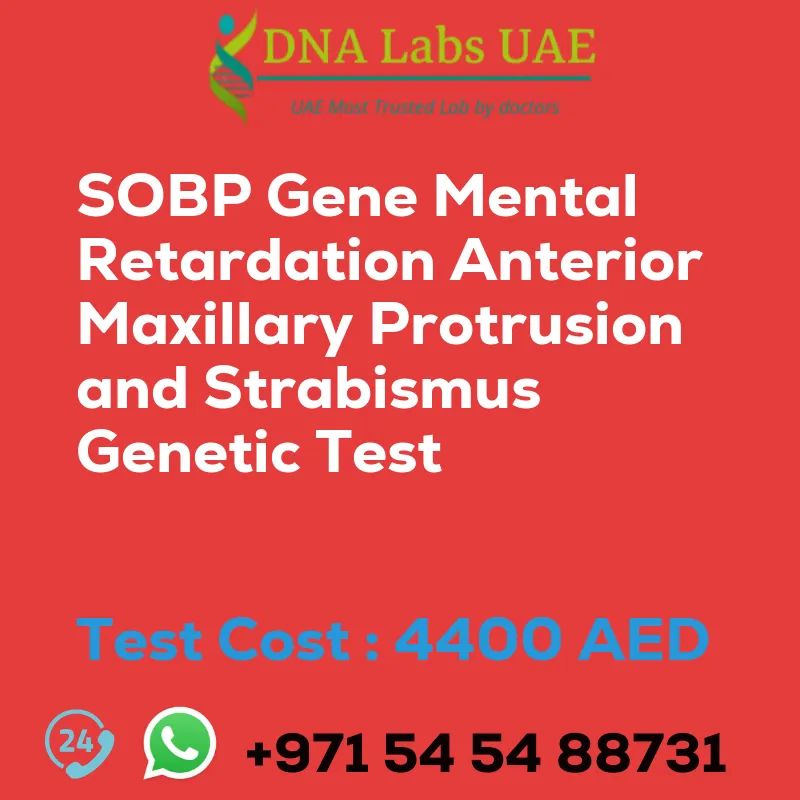 SOBP Gene Mental Retardation Anterior Maxillary Protrusion and Strabismus Genetic Test sale cost 4400 AED