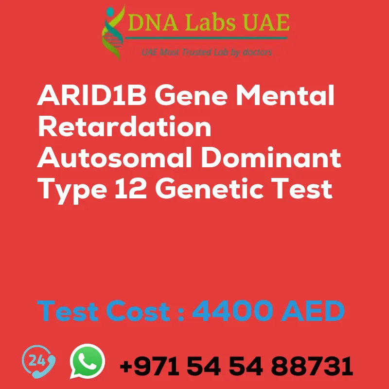 ARID1B Gene Mental Retardation Autosomal Dominant Type 12 Genetic Test sale cost 4400 AED