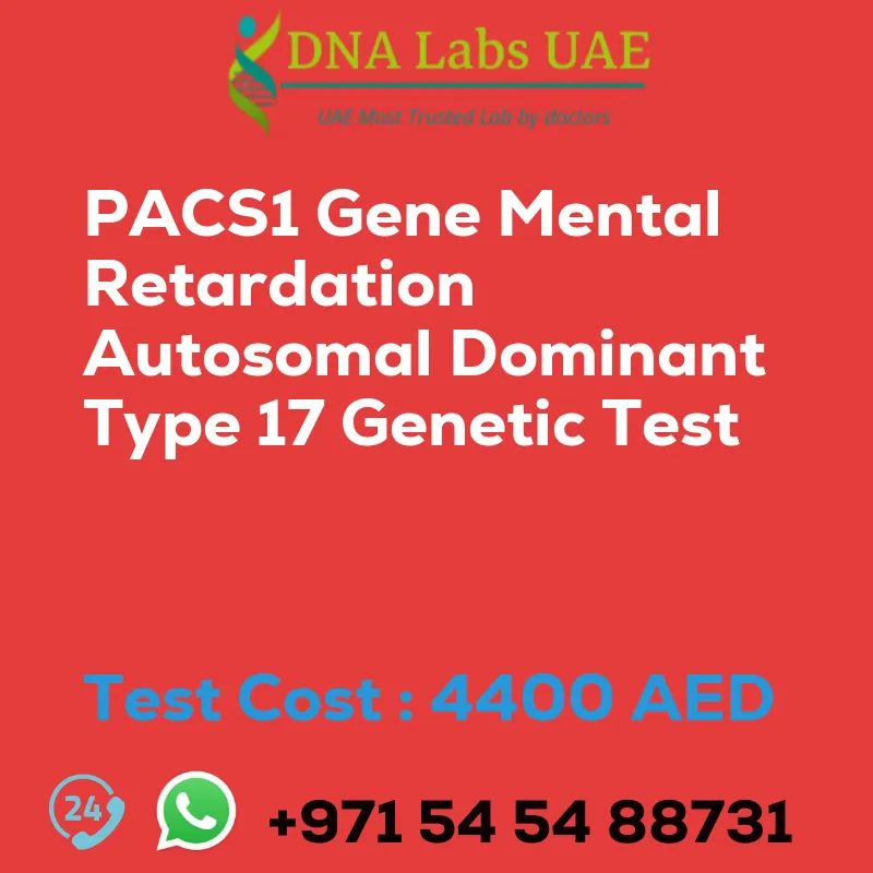 PACS1 Gene Mental Retardation Autosomal Dominant Type 17 Genetic Test sale cost 4400 AED