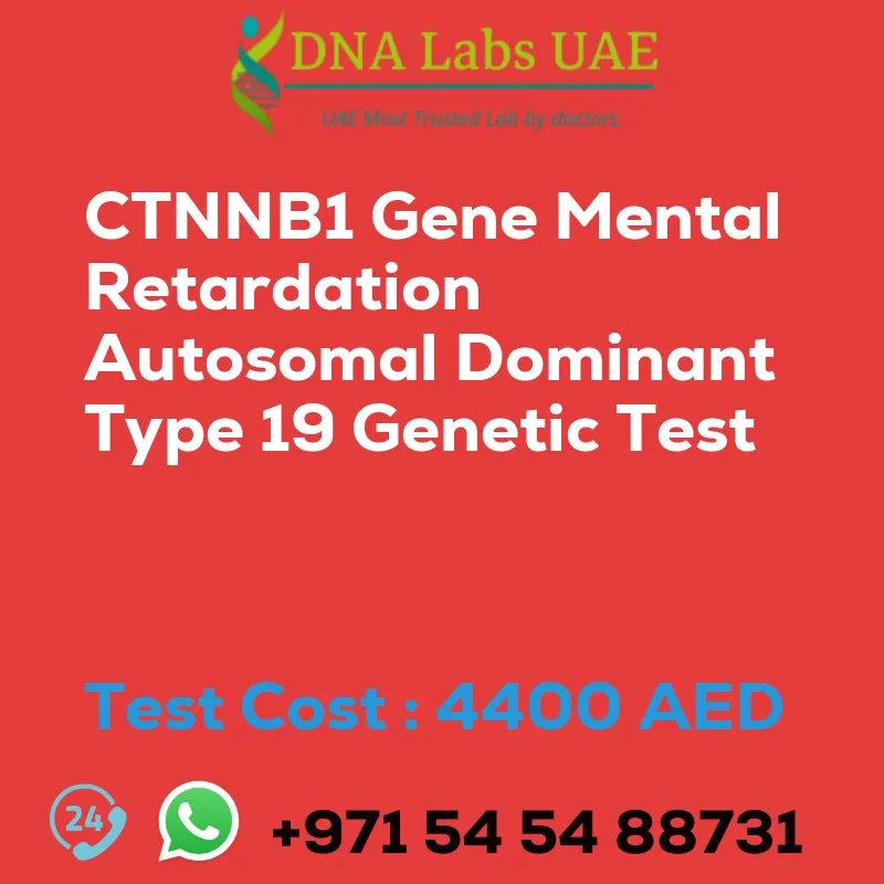 CTNNB1 Gene Mental Retardation Autosomal Dominant Type 19 Genetic Test sale cost 4400 AED