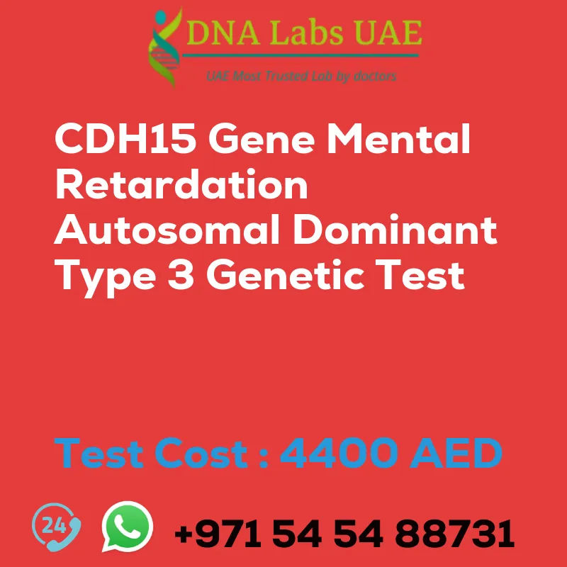 CDH15 Gene Mental Retardation Autosomal Dominant Type 3 Genetic Test sale cost 4400 AED