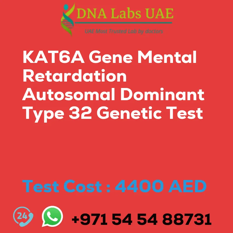 KAT6A Gene Mental Retardation Autosomal Dominant Type 32 Genetic Test sale cost 4400 AED