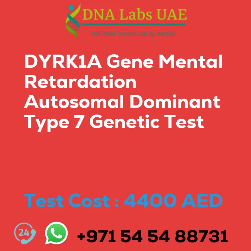 DYRK1A Gene Mental Retardation Autosomal Dominant Type 7 Genetic Test sale cost 4400 AED