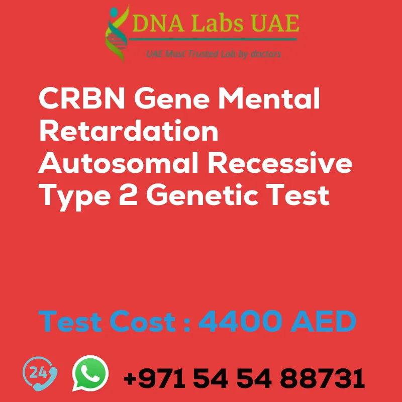 CRBN Gene Mental Retardation Autosomal Recessive Type 2 Genetic Test sale cost 4400 AED
