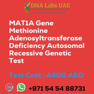 MAT1A Gene Methionine Adenosyltransferase Deficiency Autosomal Recessive Genetic Test sale cost 4400 AED