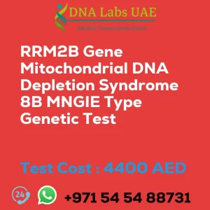 RRM2B Gene Mitochondrial DNA Depletion Syndrome 8B MNGIE Type Genetic Test sale cost 4400 AED
