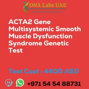 ACTA2 Gene Multisystemic Smooth Muscle Dysfunction Syndrome Genetic Test sale cost 4400 AED