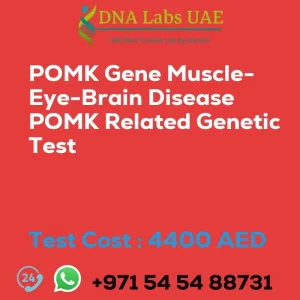 POMK Gene Muscle-Eye-Brain Disease POMK Related Genetic Test sale cost 4400 AED