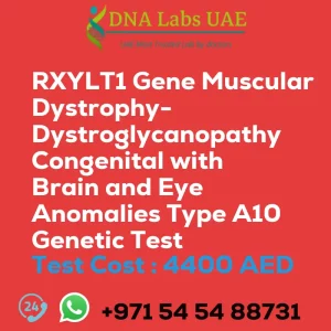 RXYLT1 Gene Muscular Dystrophy-Dystroglycanopathy Congenital with Brain and Eye Anomalies Type A10 Genetic Test sale cost 4400 AED