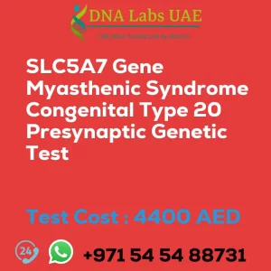 SLC5A7 Gene Myasthenic Syndrome Congenital Type 20 Presynaptic Genetic Test sale cost 4400 AED