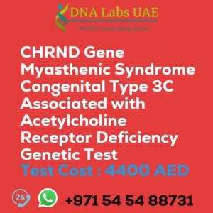 CHRND Gene Myasthenic Syndrome Congenital Type 3C Associated with Acetylcholine Receptor Deficiency Genetic Test sale cost 4400 AED