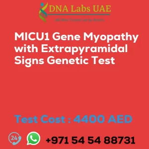 MICU1 Gene Myopathy with Extrapyramidal Signs Genetic Test sale cost 4400 AED