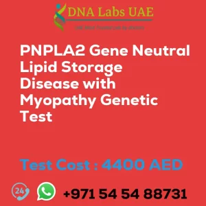 PNPLA2 Gene Neutral Lipid Storage Disease with Myopathy Genetic Test sale cost 4400 AED