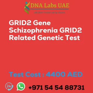 GRID2 Gene Schizophrenia GRID2 Related Genetic Test sale cost 4400 AED