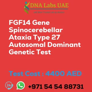 FGF14 Gene Spinocerebellar Ataxia Type 27 Autosomal Dominant Genetic Test sale cost 4400 AED