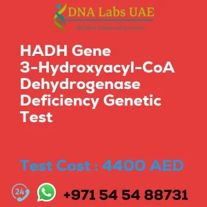 HADH Gene 3-Hydroxyacyl-CoA Dehydrogenase Deficiency Genetic Test sale cost 4400 AED