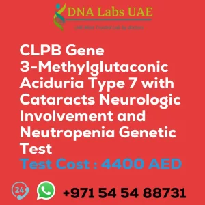 CLPB Gene 3-Methylglutaconic Aciduria Type 7 with Cataracts Neurologic Involvement and Neutropenia Genetic Test sale cost 4400 AED