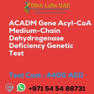 ACADM Gene Acyl-CoA Medium-Chain Dehydrogenase Deficiency Genetic Test sale cost 4400 AED