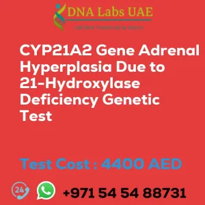 CYP21A2 Gene Adrenal Hyperplasia Due to 21-Hydroxylase Deficiency Genetic Test sale cost 4400 AED