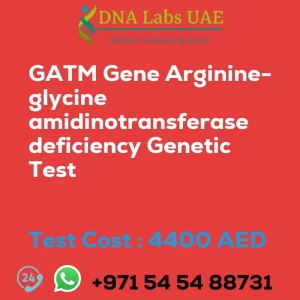 GATM Gene Arginine-glycine amidinotransferase deficiency Genetic Test sale cost 4400 AED