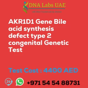 AKR1D1 Gene Bile acid synthesis defect type 2 congenital Genetic Test sale cost 4400 AED