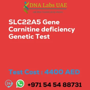 SLC22A5 Gene Carnitine deficiency Genetic Test sale cost 4400 AED